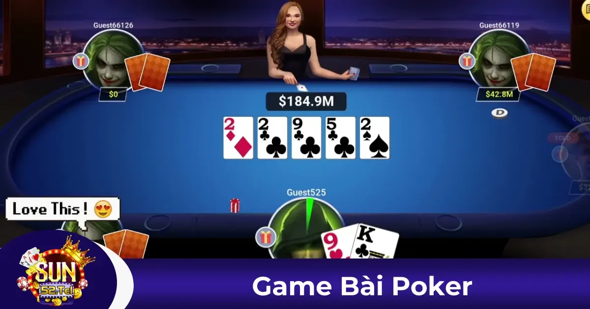 Game Bài Poker Sun52 – Chiến Thuật Tư Duy Đỉnh Cao 3 Phân Tích Tâm Lý Đối Thủ Để Tăng Cơ Hội Thắng