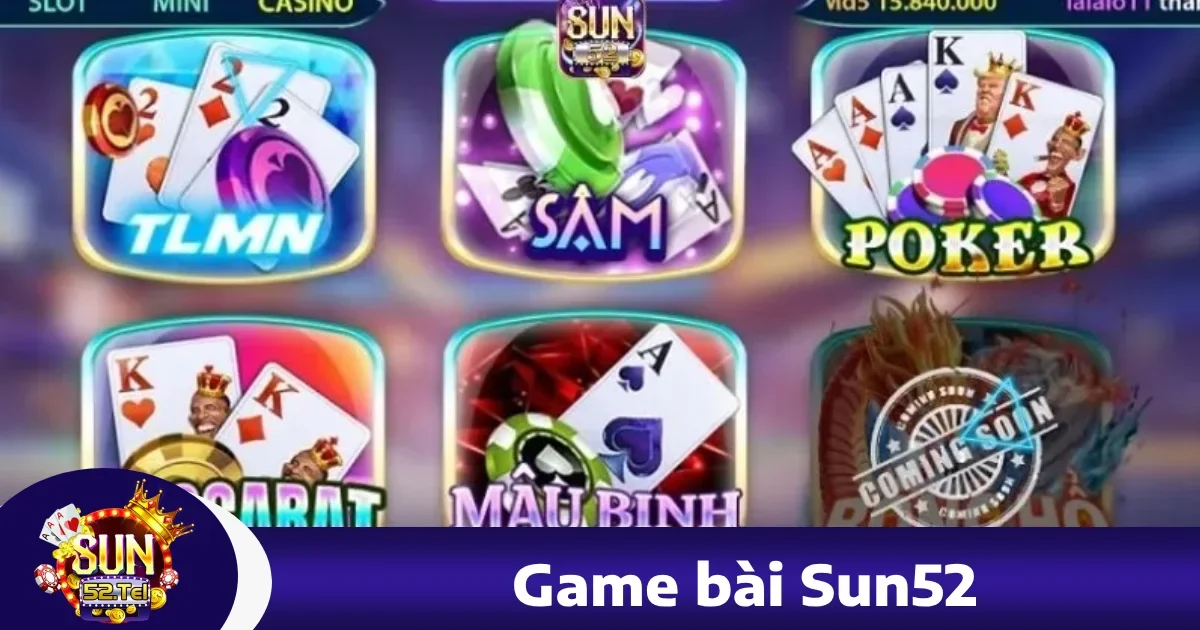 Game bài sun52 2 Vì sao nên chọn Game bài Sun52?