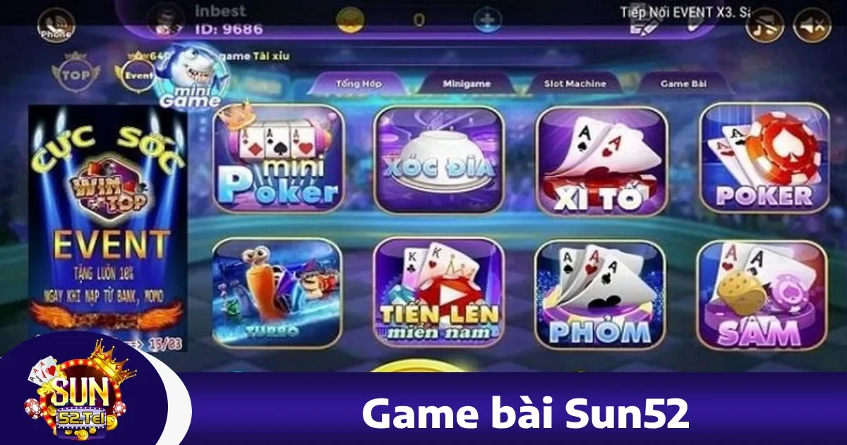 Game bài sun52 3 Các trò chơi bài nổi bật tại Sun52