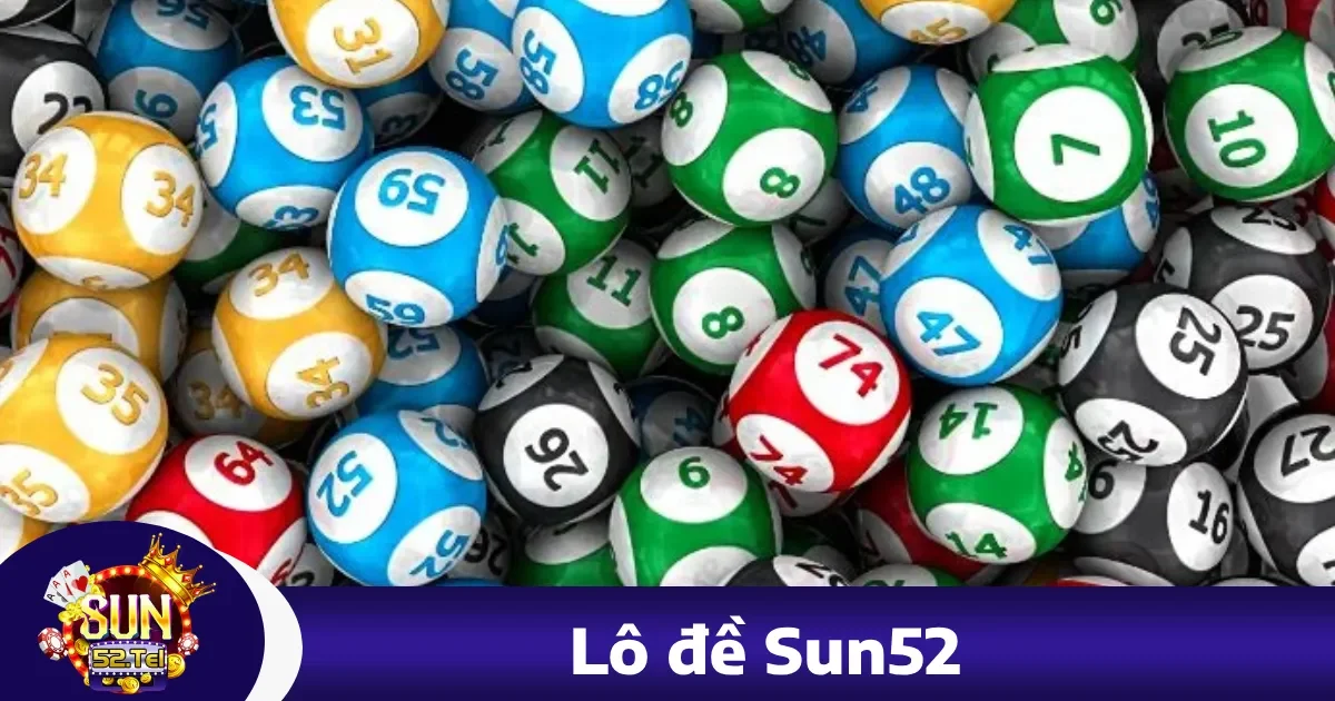 Lô đề sun52 5 Hướng dẫn tham gia Lô đề Sun52