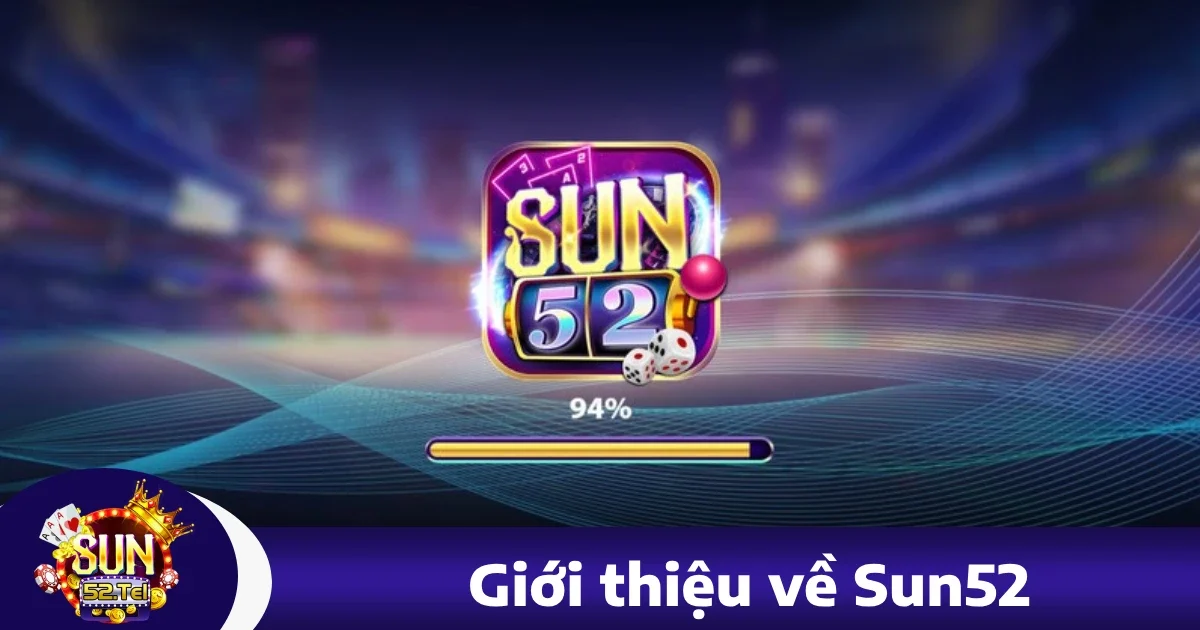 Sun52 24 Giới Thiệu Về sun52