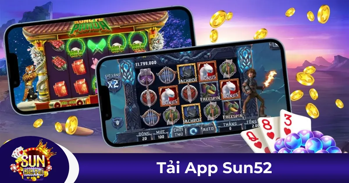 Tải App Sun52: Trải Nghiệm Giải Trí Hấp Dẫn Trên Di Động 1 Tại sao nên tải App Sun52 ngay hôm nay?