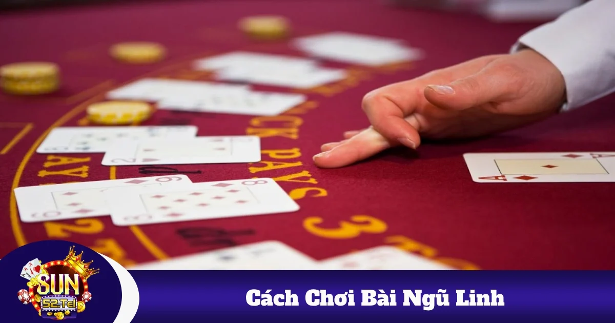 Cách Chơi Bài Ngũ Linh Sun52 – Hướng Dẫn Cho Người Mới 3 Cách chơi bài Ngũ Linh khác gì so với Xì Dách?