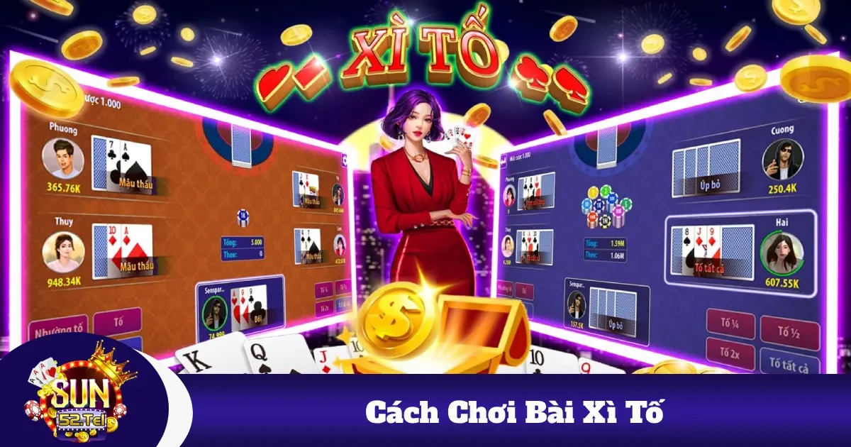 Cách Chơi Bài Xì Tố Sun52: Quy Tắc & Bí Quyết Chơi Hiệu Quả 2 Giới Thiệu Về Cách Chơi Bài Xì Tố – Sự Khác Biệt So Với Các Game Bài Khác
