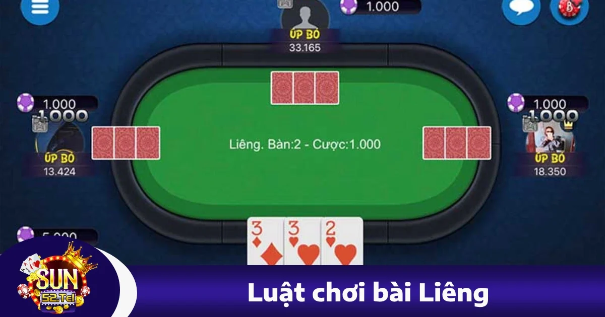 Luật Chơi Bài Liêng Sun52 – Nắm Chắc Trước Khi Chơi 1 Luật Chơi Bài Liêng