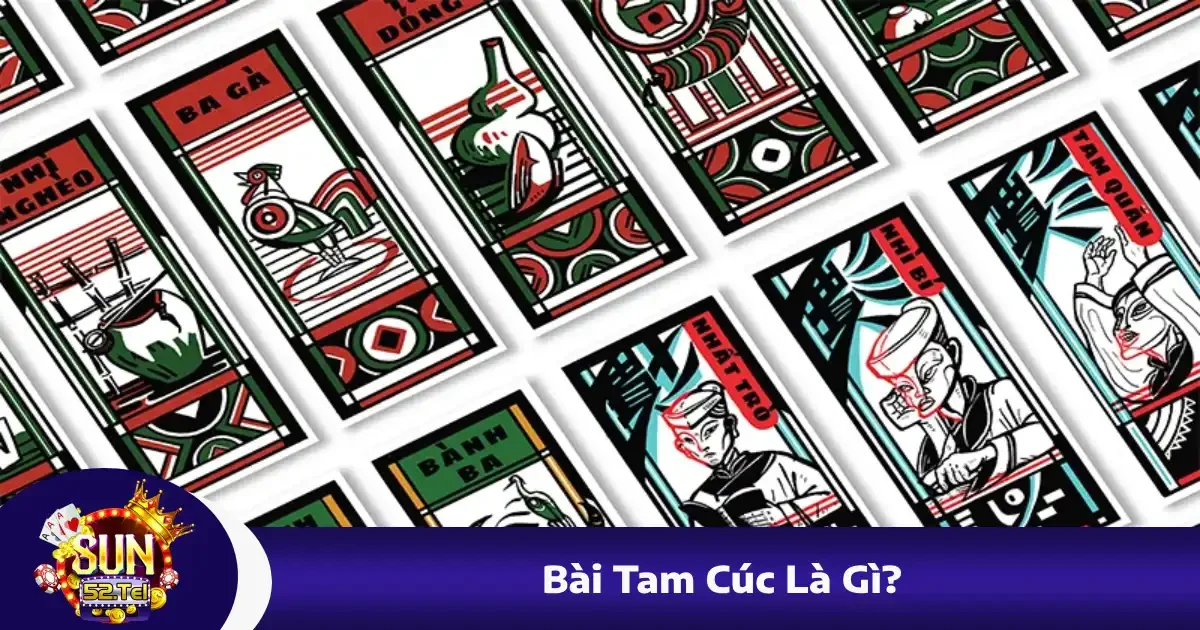 Bài Tam Cúc Là Gì? Nét Văn Hóa Truyền Thống Có Tại Sun52