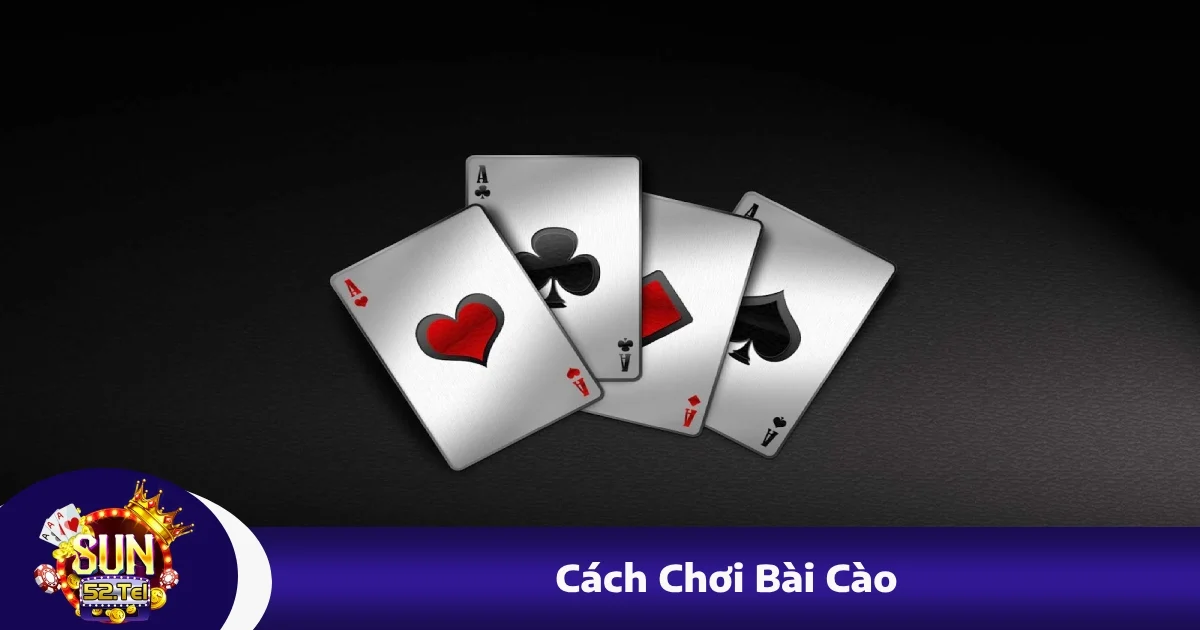 Cách Chơi Bài Cào Tại Sun52 – Hướng Dẫn Cho Người Mới