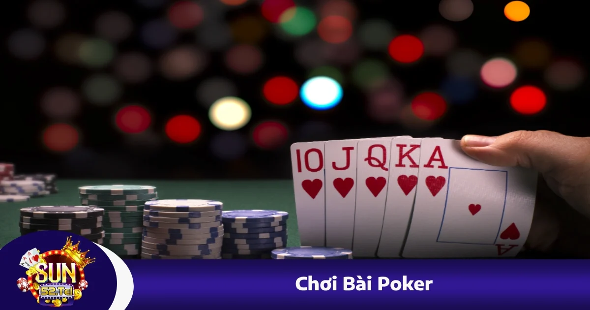 Chơi Bài Poker Sun52 – Cách Chơi Thông Minh, Thắng Dài Hạn 1 Chơi Bài Poker Sun52 – Cách Chơi Thông Minh, Thắng Dài Hạn